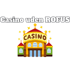 Bedste Udenlandske Casinoer Uden ROFUS Bedste Udenlandske Casinoer Uden ROFUS