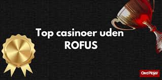 Casino Uden Rufus Din Guide til Spil Uden Indbetaling Casino Uden Rufus Din Guide til Spil Uden Indbetaling
