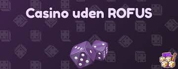 Oplev Danske Casino Uden RoFUS Spil Friktionsfrit!